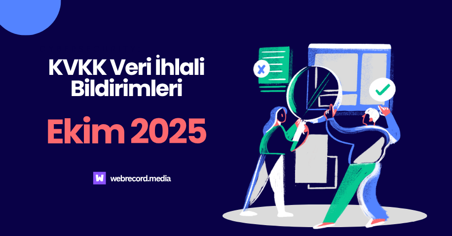 KVKK - Ekim 2025 veri ihlali bildirimleri post image
